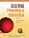 Bullying Prevention and Intervention (Practical Intervention in the Schools) (Practical Intervention in the Schools)
