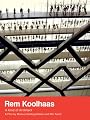 Rem Koolhaas : A Kind of Architect