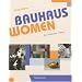 Bauhaus Women: Art, Handicraft, Design