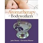 Aromatherapy for Bodyworkers by  Jade Shutes and Christina Weaver
