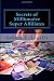 Secrets of Millionaire Super Affiliates: Methods and Strategies To Make Six-Figure Income Online As a Super Affiliate Marketer