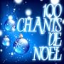 100 Chants De No�l