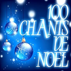 100 Chants De No�l
