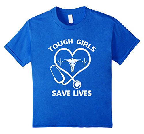 Tough Girls Save Lives - Nurse T-shirt