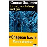 La nuit, tous les loups sont gris: Une enqu�te de Varg Veum, le priv� norv�gienpar Gunnar Staalesen