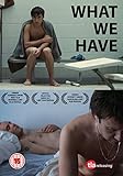 What We Have [DVD]
