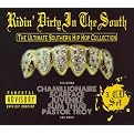 Ridin' Dirty in the South: The Ultimate Southern Hip Hop Collection [Explicit Lyrics]