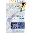 In Memory of Lord Rayleigh etc: Reprinted from the Proceedings of The Society for Psychical Research, Part 79, Volume 31