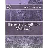 Il risveglio degli Dei: 1di Roberto Blandino
