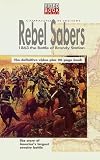 Campaigns in History: REBEL SABERS 1863 THE BATTLE OF BRANDY STATION. The story of Americas largest cavalry battle. [ The definitive video plus book ]