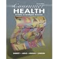 Consumer Health: A Guide to Intelligent Decisions with PowerWeb: Health and Human Performance