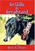 Griddle
the
Greyhound