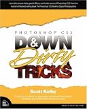 Photoshop CS3 Down and Dirty Tricks (Down & Dirty Tricks)
