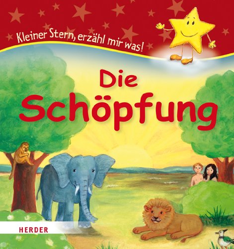 Produkt-Bild: Die Sch&ouml;pfung: Kleiner Stern, erz&auml;hl mir was!
