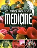 Medicine: Present Knowledge, Future Trends (21st Century Science)