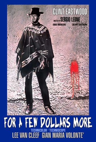1art1 Empire 353924 F&uuml;r ein paar Dollar mehr - Clint Eastwood - Kino Poster - 68 x 98 cm