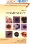 An Atlas of Dermoscopy (Encyclopedia of Visual Medicine Series)