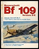 Messerschmitt Bf 109, versions B-E : their history and how to model them