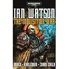 The Inquisition War (Warhammer 40,000) by Ian Watson