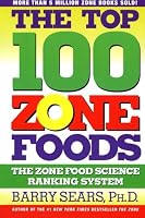 The Top 100 Zone Foods: The Zone Food Science Ranking System