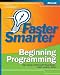 Faster Smarter Beginning Programming