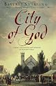 City of God: A Novel of Passion and Wonder in Old New York