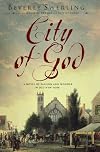 City of God: A Novel of Passion and Wonder in Old New York