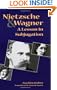 Nietzsche and Wagner: A Lesson in Subjugation