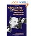 Nietzsche and Wagner: A Lesson in Subjugation