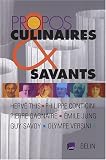 Propos culinaires et savants