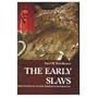 The Early Slavs: Eastern Europe from the Initial Settlement to the Kievan Rus