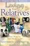 Loving Your Relatives: even when you don't see eye to eye (Focus on the Family Books)