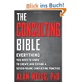 The Consulting Bible: Everything You Need to Know to Create and Expand a Seven-Figure Consulting Practice