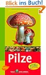 Steinbachs Naturf�hrer Pilze: entdeck...