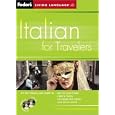 Fodor's Italian for Travelers (CD Package), 2nd Edition (Fodor's Languages for Travelers) by Fodor's