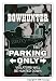 BOWHUNTER ~Sign bow hunter deer arrow hunt parking gift