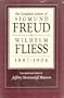 The Complete Letters of Sigmund Freud to Wilhelm Fliess, 1887-1904 (Belknap Press)