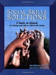Social Skills Solutions: A Hands-On M...
