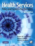 Health Services: Policy and Systems for Therapists (2nd Edition)