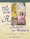 Renewing the Heart... for Women: Life Principles from the Beatitudes (Following God Discipleship Series)