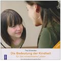 Die Bedeutung der Kindheit f�r das erwachsene Leben
