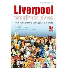 Liverpool - Wondrous Place: From the Cavern to the Capital of Culture