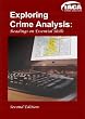 Exploring Crime Analysis: Second Edition