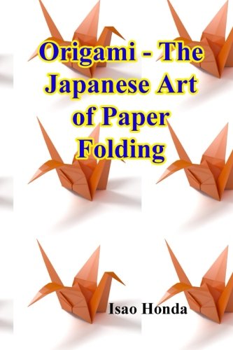 Origami - The Japanese Art of Paper Folding