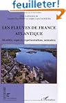 Les fleuves de la France Atlantique :...