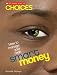 Smart Money: How to Manage Your Cash (Scholastic Choices)