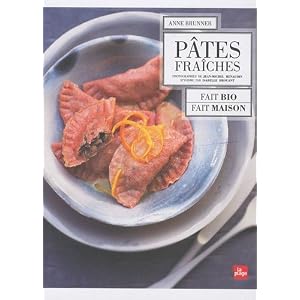 P�tes fra�ches : Fait bio, fait maison