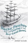 Nacky Patcher  &  the Curse of the Dry-Land Boats