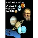 Galileo Galilei - A Short Biography for Kids