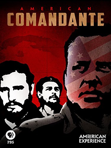American Experience: American Comandante